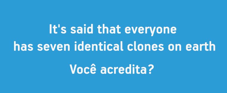 clones identicos na terra