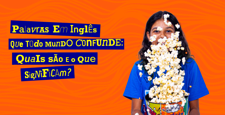 Palavras em inglês cujo significado pode confundir você