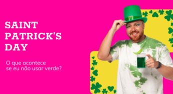 O que acontece se eu não usar verde no St. Patrick’s Day?