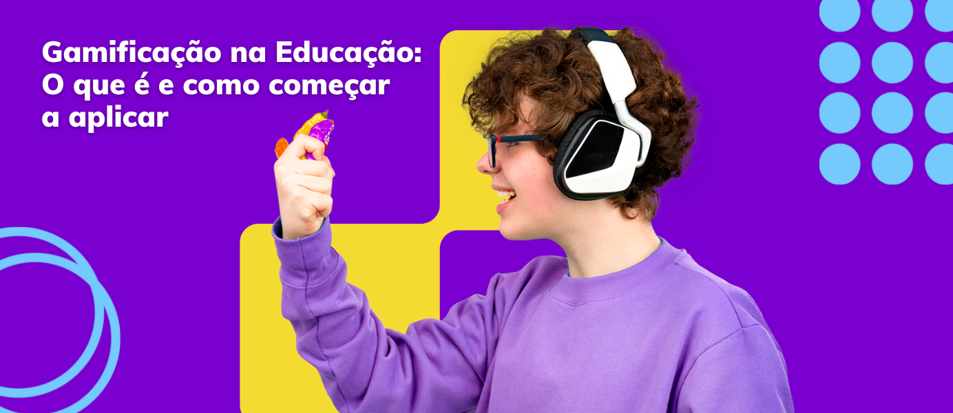 Gamificação na Educação Infantil: o que é e como aplicar